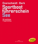 Heinz Overschmidt, Axel Bark;  Sportbootfhrerschein See 