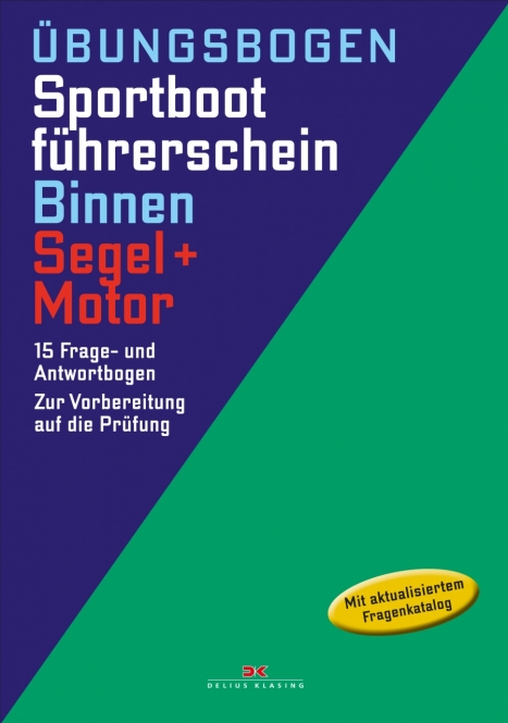 bungsbogen Sportbootfhrerschein Binnen - Segel/Motor 15 Frage- und Antwortbogen. 