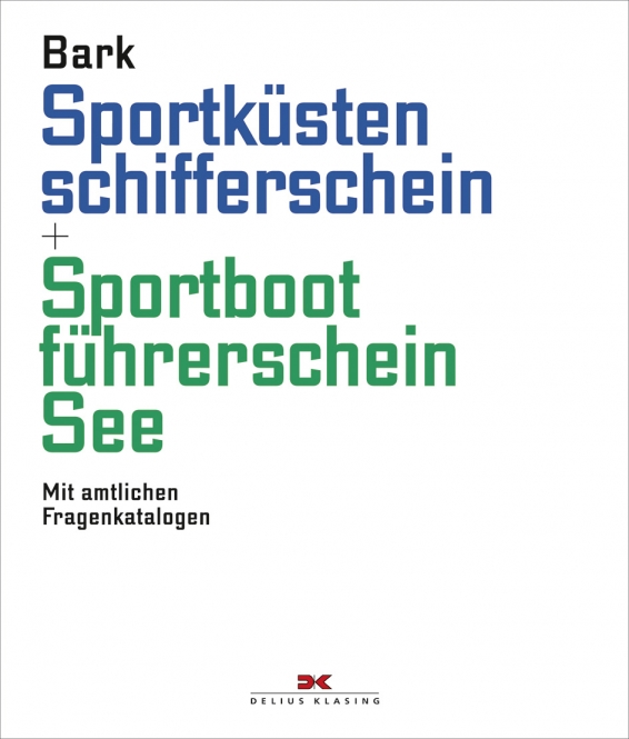 Axel Bark;  Sportkstenschifferschein & Sportbootfhrerschein See 